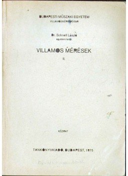 Schnell László - Villamos mérések II. Schnell László - Villamos mérések II., Budapest 1975 antikvár könyv
