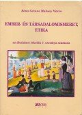 Bóna Gézáné Maksay Mária - Ember- és társadalomismeret, etika