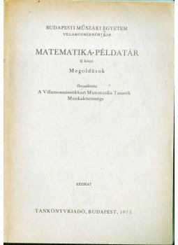 Csató Tamásné - Matematika példatár II. kötet Csató Tamásné - Matematika példatár II. kötet, Budapest 1975 antikvár könyv