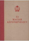 Borsos Miklós,Ferenczy Béni,Kiss István,Fekete Géza,Somogyi József,Somogyi Árpád - Új magyar képzőművészet