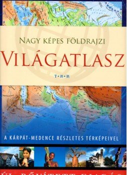 MARTON JENŐ, Faragó Imre - Nagy képes földrajzi világatlasz MARTON JENŐ, Faragó Imre - Nagy képes földrajzi világatlasz, 2008 antikvár könyv