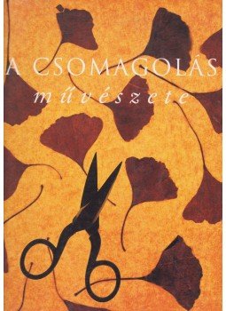 Gulyás Judit - A csomagolás művészete Gulyás Judit - A csomagolás művészete, Szeged 1997 antikvár könyv