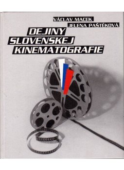 Václav Macek, Jelena Pastékova - Dejiny slovenskej kinematografie Václav Macek, Jelena Pastékova - Dejiny slovenskej kinematografie, Bratislava 1997 antikvár könyv