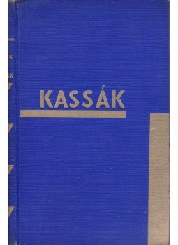 Kassák Lajos - Megnőttek és elindulnak Kassák Lajos - Megnőttek és elindulnak, Budapest 0 antikvár könyv