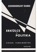 Csernohorszky Vilmos - Erkölcs és politika