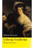 Juliette Benzoni - Gyilkosság Versailles-ban