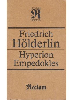 Hölderlin, Friedrich - Hyperion / Empedokles Hölderlin, Friedrich - Hyperion / Empedokles, Leipzig 1990 antikvár könyv