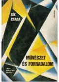 Sík Csaba - Művészet és forradalom