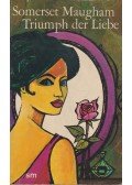 Maugham, W. Somerset - Triumph der Liebe