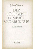 NESTROY, JOHANN - Der böse Geist Lumpazivagabundus