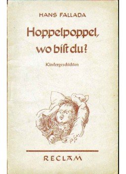 Hans Fallada - Hoppelpoppel, wo bist du? Hans Fallada - Hoppelpoppel, wo bist du?, 0 antikvár könyv
