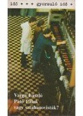 Varga László - Pató Pálok vagy sztahanovisták? (dedikált)