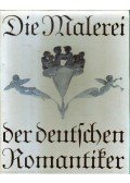 Willi Geismeier - Die Malerei der deutschen Romantiker