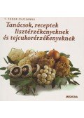 T. Fodor Zsuzsanna - Tanácsok, receptek lisztérzékenyeknek és tejcukorérzékenyeknek