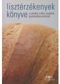 Dr. Banai János,Horváth Zoltánné,Koltai Tünde,Veresné Bálint Mária - Lisztérzékenyek könyve