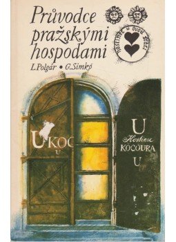 Polgár László, Simkó György - Pruvodce prazskymi hospodami Polgár László, Simkó György - Pruvodce prazskymi hospodami, Praha 1991 antikvár könyv