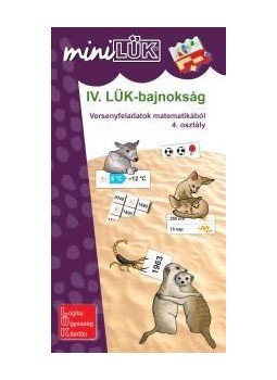 MINILÜK - IV. LÜK-bajnokság - versenyfeladatok matematikából 4. osztály, null 2015 antikvár könyv