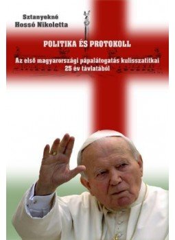Sztanyekné Hossó Nikoletta - Politika és protokoll - fűzött, null 2017 antikvár könyv