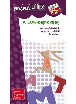 LDI525 - V. LÜK-bajnokság - versenyfeladatok magyarból 2. osztály LDI525 - V. LÜK-bajnokság - versenyfeladatok magyarból 2. osztály, null 2015 antikvár könyv