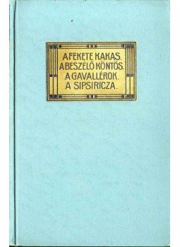 Mikszáth Kálmán - Kisebb regények I-II. (egy kötetben) Mikszáth Kálmán - Kisebb regények I-II. (egy kötetben), Budapest 1910 antikvár könyv