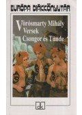Vörösmarty Mihály - Versek / Csongor és Tünde