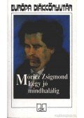 Móricz Zsigmond - Légy jó mindhalálig