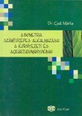 Dr. Gaál Márta - A biometria számítógépes alkalmazásai a környezeti és agrártudományban