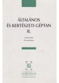 Dr. Karai János,Dr. Mészáros Ferenc - Általános és kertészeti géptan II.