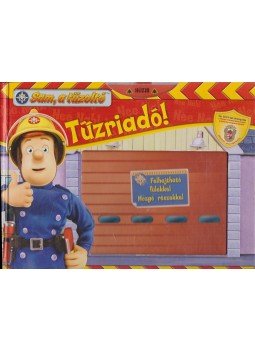 -- - Sam, a tűzoltó - Tűzriadó! -- - Sam, a tűzoltó - Tűzriadó!, Budapest 2008 antikvár könyv