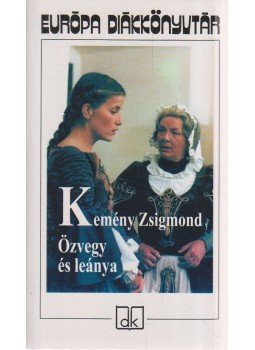 Kemény Zsigmond - Özvegy és leánya Kemény Zsigmond - Özvegy és leánya, Budapest 1997 antikvár könyv