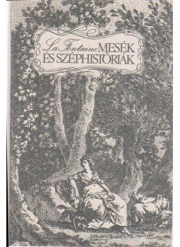Jean De La Fontaine - Mesék és széphistóriák Jean De La Fontaine - Mesék és széphistóriák, Budapest 1980 antikvár könyv