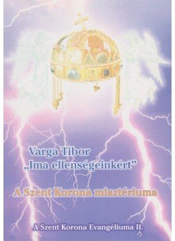 Varga Tibor - Ima ellenségeinkért Varga Tibor - Ima ellenségeinkért, Solymár 2006 antikvár könyv