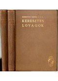 Sienkievicz, Henrik - A Keresztes Lovagok I-II.