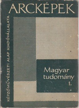 N. Ujvári Magda - Magyar tudomány 1. N. Ujvári Magda - Magyar tudomány 1., Budapest 0 antikvár könyv