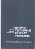 Földes Éva,Kun László,Kutassi László - A magyar testnevelés és sport története
