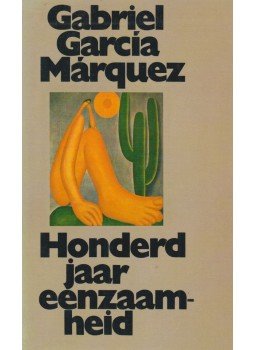 Gabriel García Márquez - Honderd jaar eenzaamheid Gabriel García Márquez - Honderd jaar eenzaamheid, Amsterdam 1983 antikvár könyv