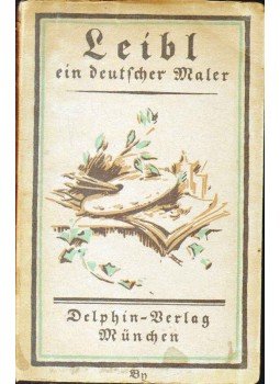Wolf, Georg Jacob - Leibl Wolf, Georg Jacob - Leibl, München 0 antikvár könyv