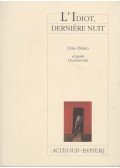 Zéno Bianu - L'Idiot, derniere nuit