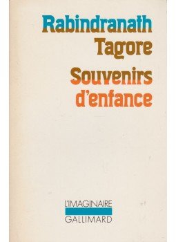 Rabindranáth Tagore - Souvenirs d'enfance Rabindranáth Tagore - Souvenirs d'enfance, 1985 antikvár könyv