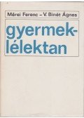 Mérei Ferenc,V. Binét Ágnes - Gyermeklélektan