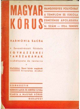 Bárdos Lajos, Kertész Gyula - Magyar kórus 1934/14. szám június Bárdos Lajos, Kertész Gyula - Magyar kórus 1934/14. szám június, 1934 antikvár könyv