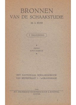 A. Rueb - Bronnen van de schaakstudie I. - Inleiding A. Rueb - Bronnen van de schaakstudie I. - Inleiding, Gravenhage 1949 antikvár könyv