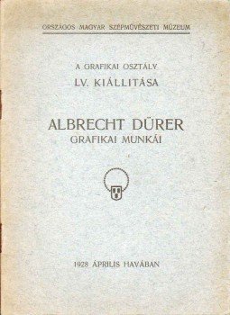 - Albrecht Dürer grafikai munkái - Albrecht Dürer grafikai munkái, 1928 antikvár könyv