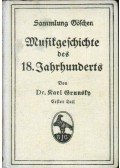 Karl Grunsky - Musikgeschichte des 18. Jahrhunderts I.