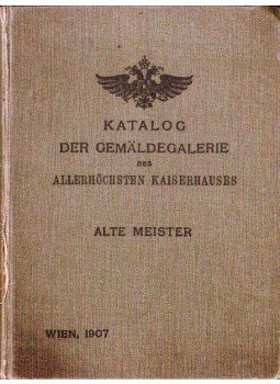  - Katalog der Gemäldegalerie des Allerhöchsten Kaiserhauses - Alte Meister, Bécs 1907 antikvár könyv