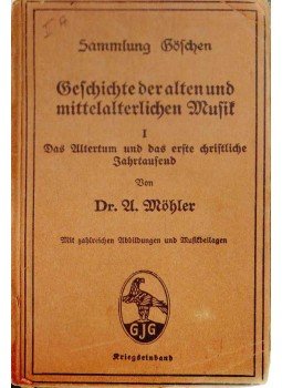 A. Möhler Dr. - Geschichte der alten und mittelalterlichen Musik I.,  0 antikvár könyv