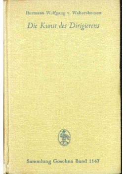 Hermann Wolfgang v. Waltershausen - Die Kunst des Dirigierens Hermann Wolfgang v. Waltershausen - Die Kunst des Dirigierens, Berlin 1943 antikvár könyv