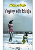 Wells, Rebecca - Vagány nők klubja