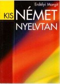 Erdélyi Margit - Kis német nyelvtan