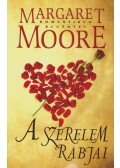 Margaret Moore - A szerelem rabjai